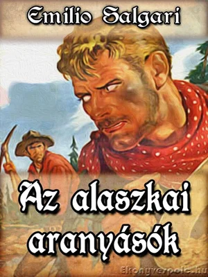 Borító: Az alaszkai aranyásók
