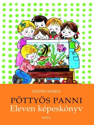Borító: Pöttyös Panni - Eleven képeskönyv