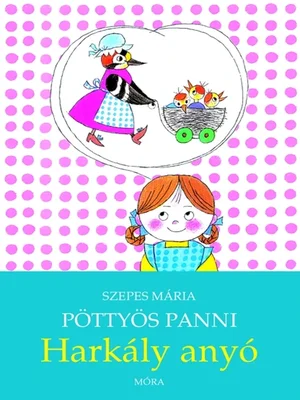 Borító: Pöttyös Panni - Harkály anyó