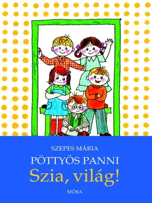 Borító: Pöttyös Panni - Szia, világ!