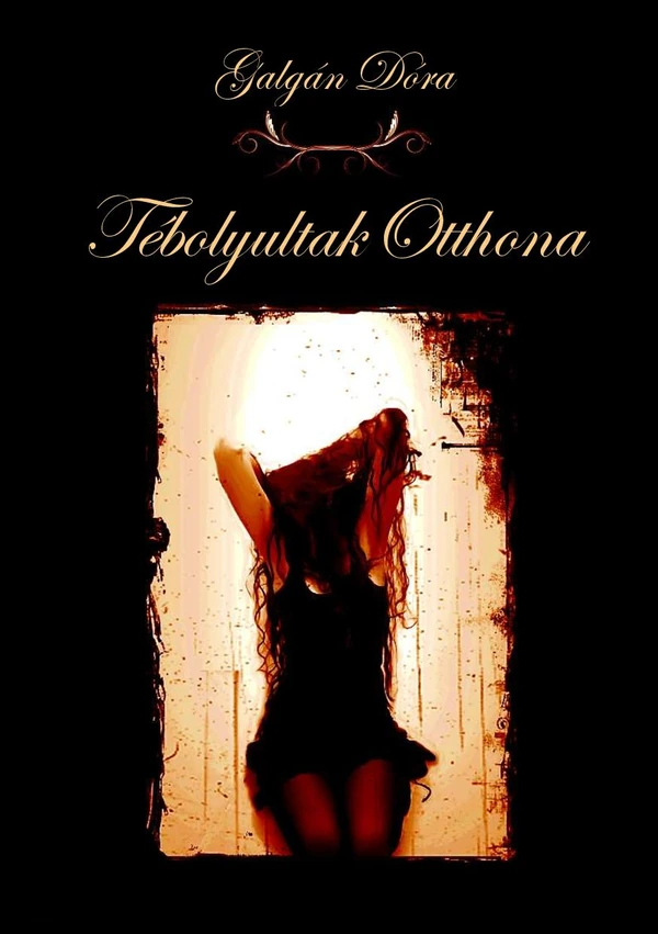 Borító: Tébolyultak Otthona