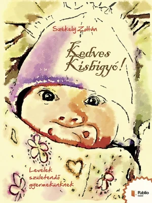 Borító: Kedves Kisbigyó!