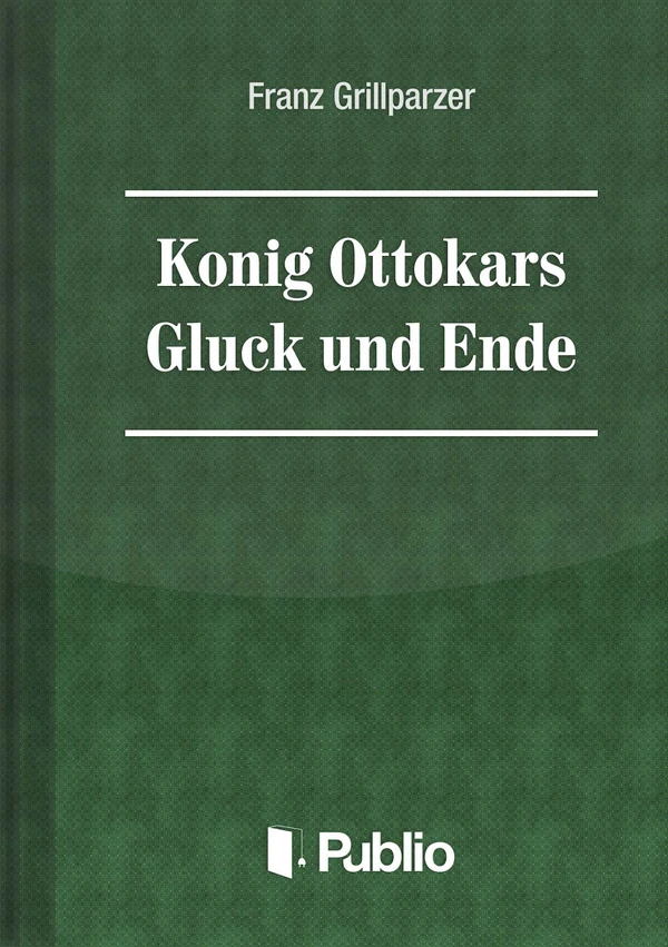 Borító: Koenig Ottokars Glueck und Ende