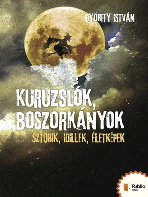 Borító: Kuruzslók, boszorkányok