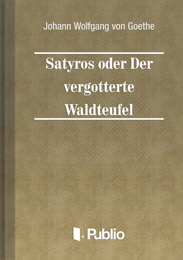 Borító: Satyros oder Der vergoetterte Waldteufel