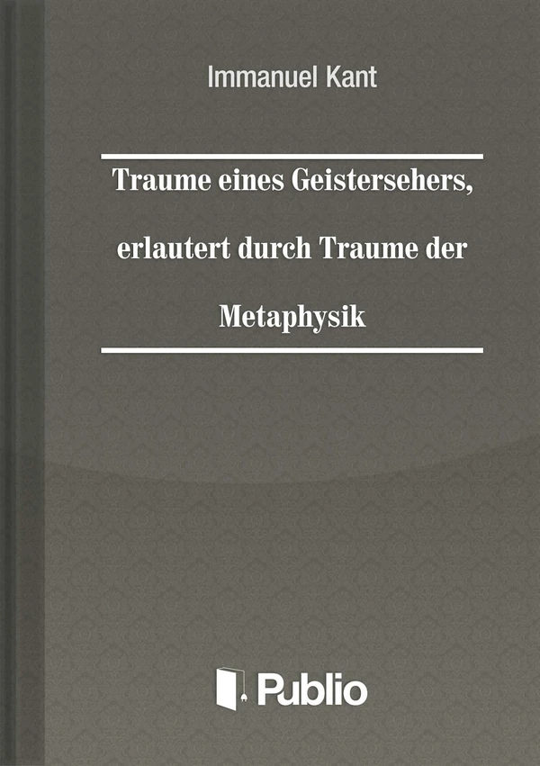 Borító: Träume eines Geistersehers, erläutert durch Träume der Metaphysik