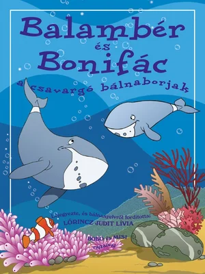 Borító: Balambér és Bonifác, a csavargó bálnaborjak