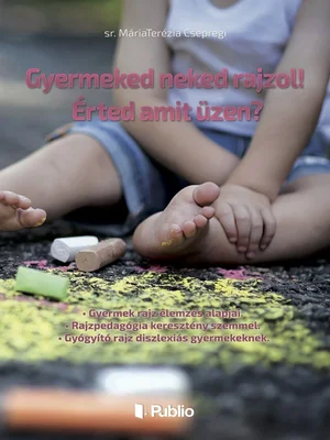 Borító: Gyermeked neked rajzol! Érted amit üzen?