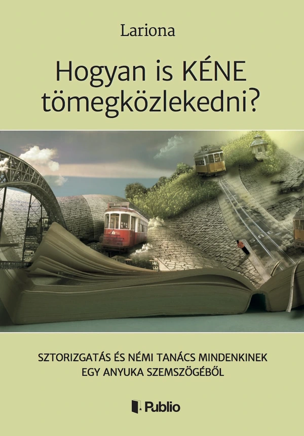 Borító: Hogyan is KÉNE tömegközlekedni?