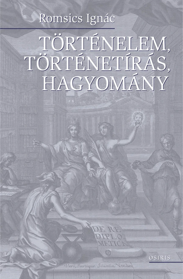 Borító: Történelem, történetírás, hagyomány