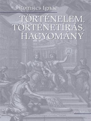 Borító: Történelem, történetírás, hagyomány