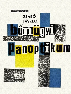 Borító: Bűnügyi panoptikum