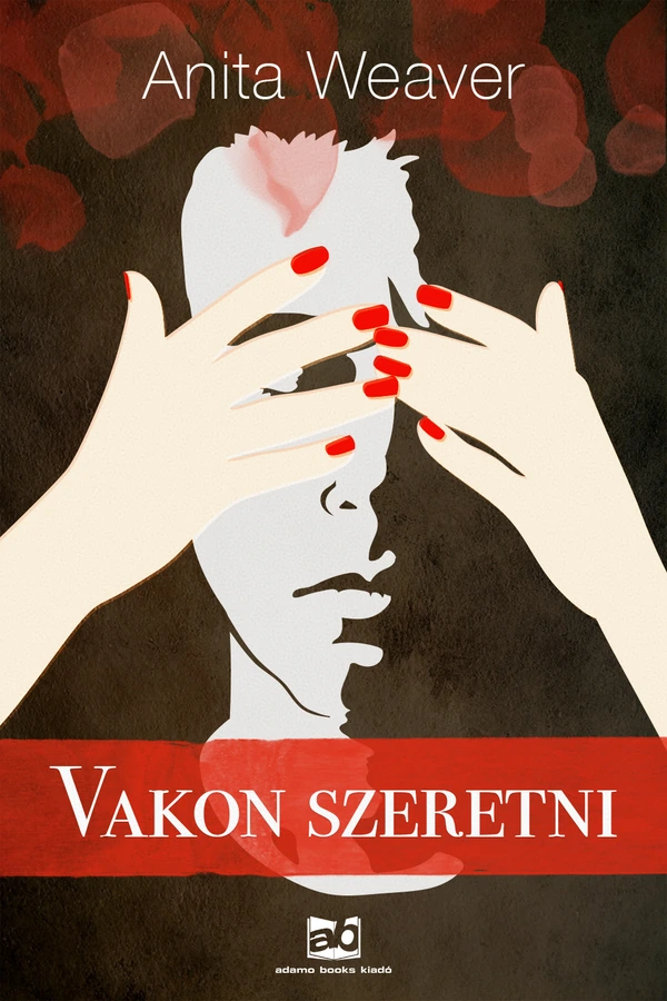 Borító: Vakon szeretni