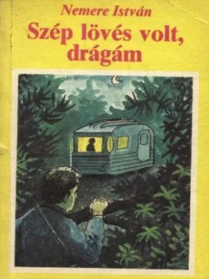 Borító: Szép lövés volt, drágám!