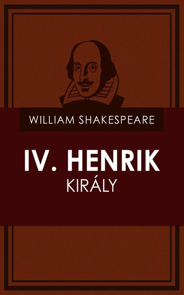 Borító: IV. Henrik király (I. és II.rész)