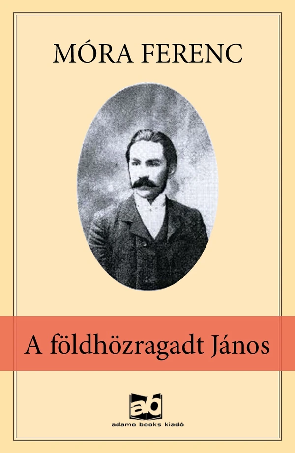 Borító: A ​földhözragadt János