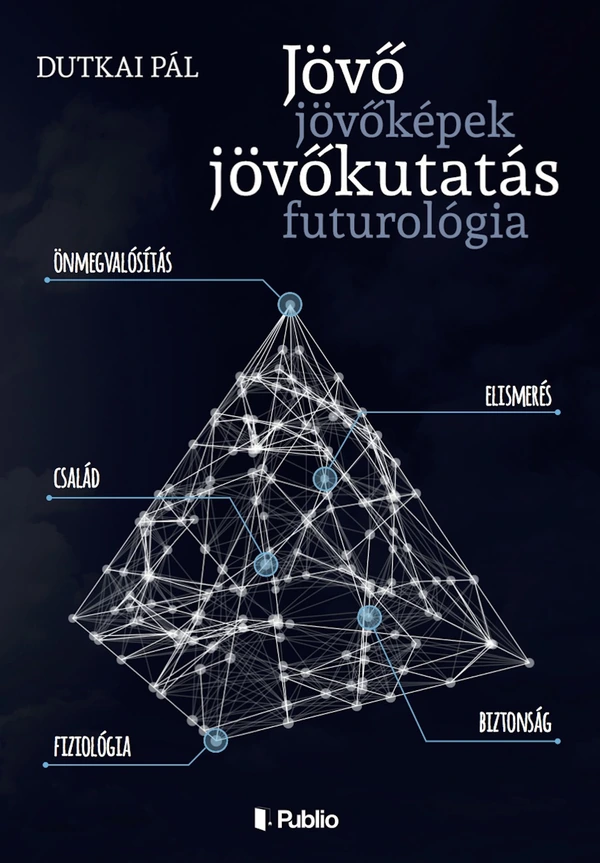 Borító: Jövő, jövőképek, jövőkutatás, futurológia