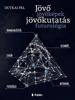 Borító: Jövő, jövőképek, jövőkutatás, futurológia