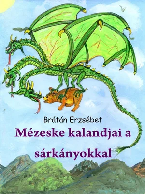 Borító: Mézeske kalandjai a sárkányokkal