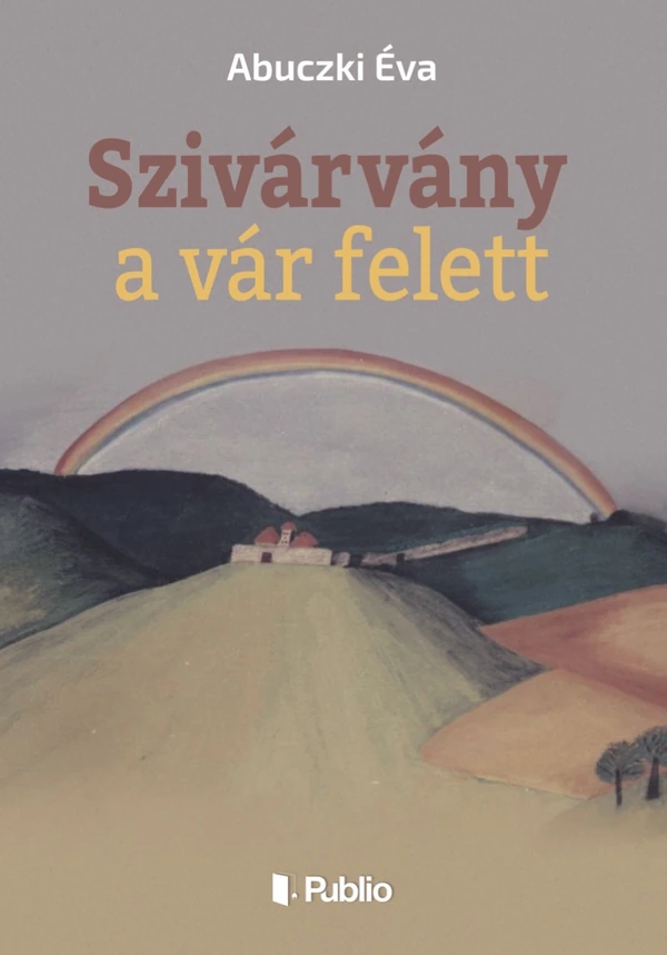 Borító: Szivárvány a vár felett