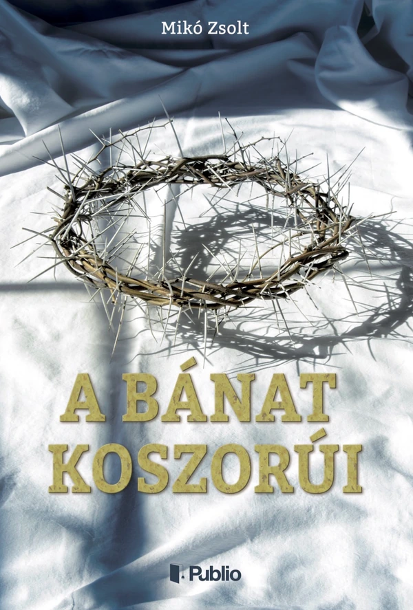 Borító: A bánat koszorúi