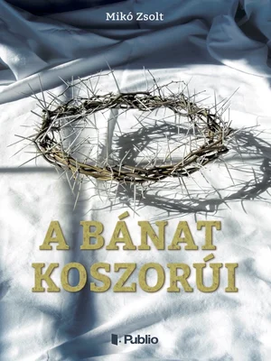 Borító: A bánat koszorúi