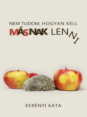 Borító: Nem tudom, hogyan kell másnak lenni