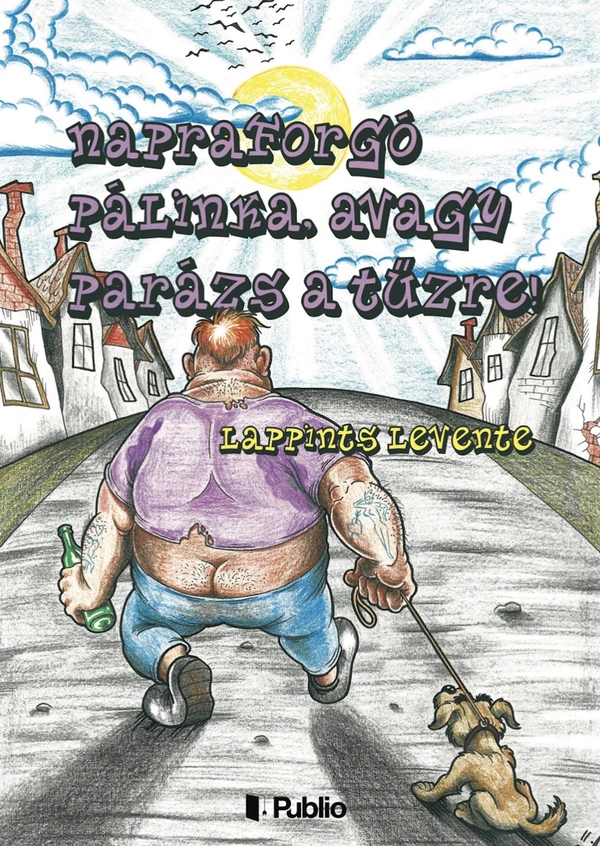 Borító: Napraforgó pálinka, avagy Parázs a tűzre!