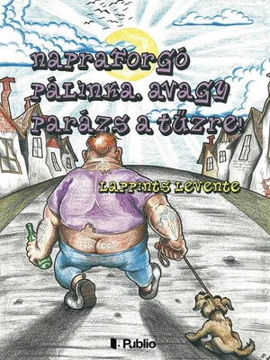 Borító: Napraforgó pálinka, avagy Parázs a tűzre!