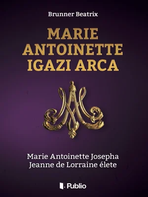 Borító: Marie Antoinette igazi arca