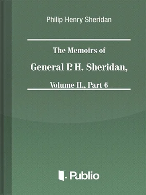 Borító: The Memoirs of General P. H. Sheridan, Volume II., Part 6