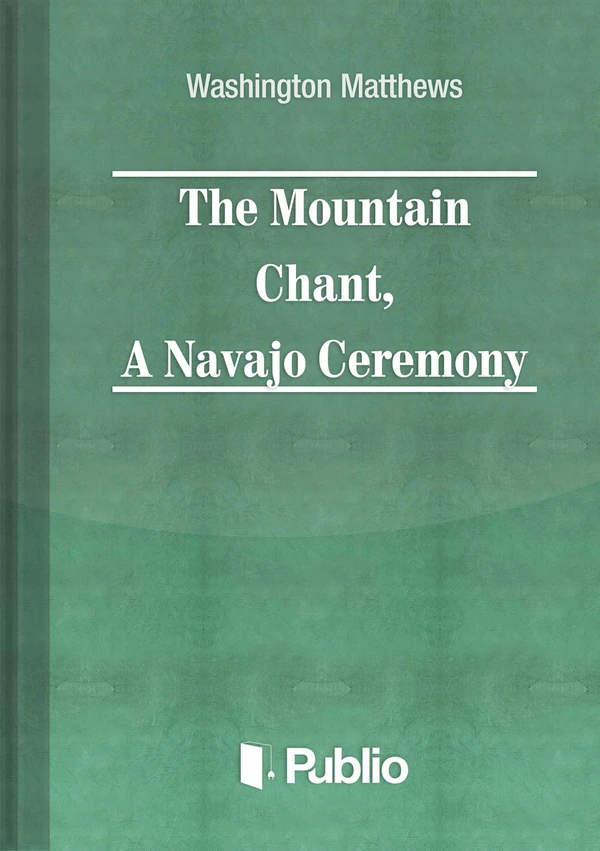 Borító: The Mountain Chant,  A Navajo Ceremony