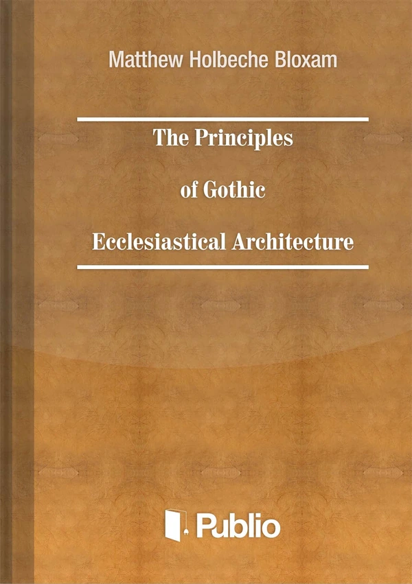 Borító: The Principles of Gothic Ecclesiastical Architecture