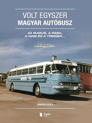 Borító: Volt egyszer MAGYAR autóbusz