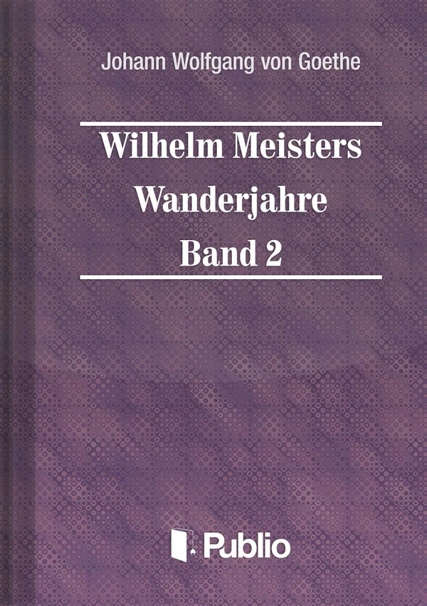 Borító: Wilhelm Meisters Wanderjahre  Band 2