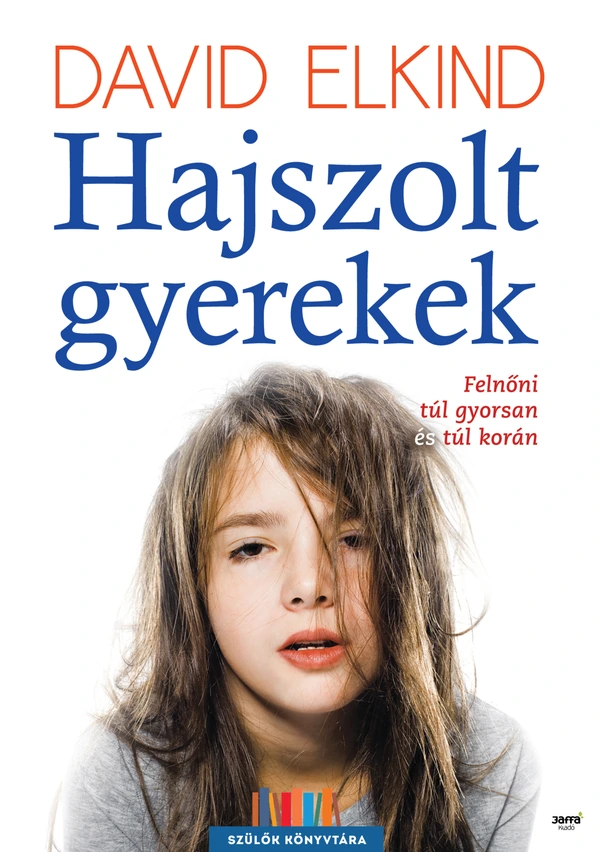 Borító: Hajszolt gyerekek