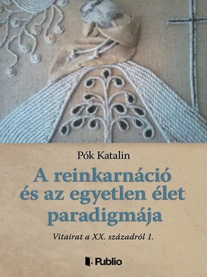 Borító: A reinkarnáció és az egyetlen élet paradigmája