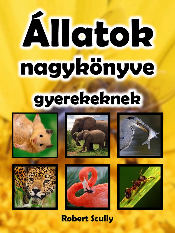 Borító: Állatok nagykönyve gyerekeknek