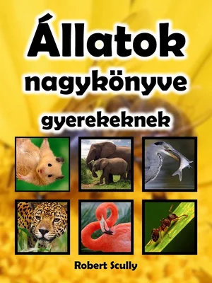 Borító: Állatok nagykönyve gyerekeknek