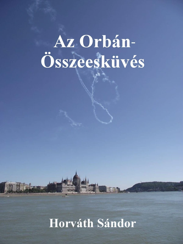 Borító: Az Orbán-Összeesküvés