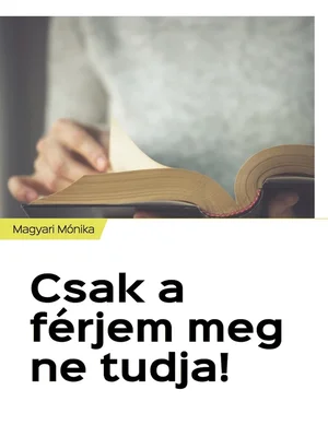 Borító: Csak a férjem meg ne tudja!