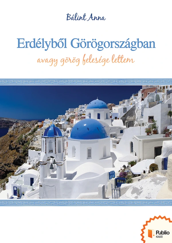 Borító: Erdélyből Görögországban