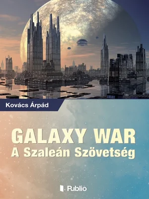 Borító: GALAXY WAR – A SZALEÁN SZÖVETSÉG