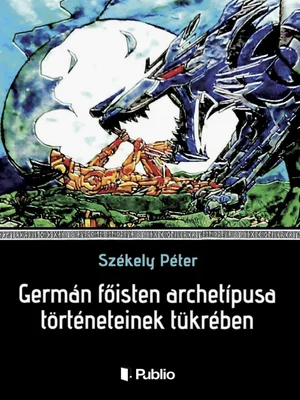 Borító: Germán főisten archetípusa történeteinek tükrében