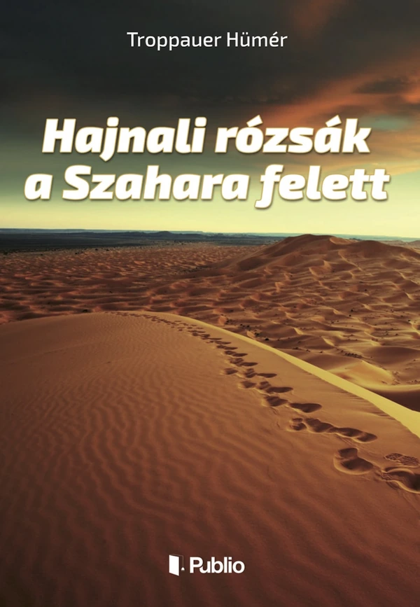 Borító: Hajnali rózsák a Szahara felett