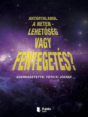 Borító: Határtalanul a Neten – lehetőség vagy fenyegetés?