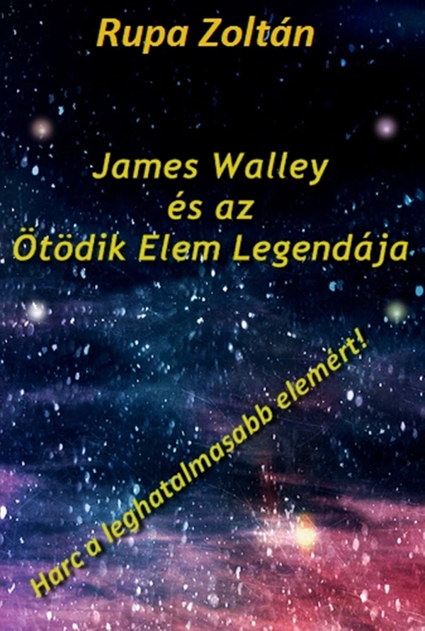 Borító: James Walley és az Ötödik Elem Legendája