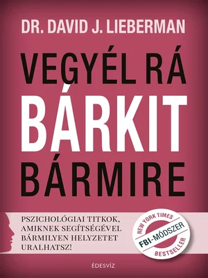 Borító: Vegyél rá bárkit bármire!