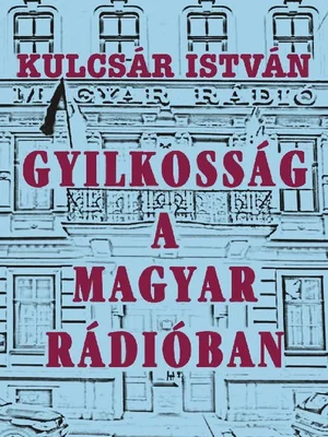 Borító: Gyilkosság a Magyar Rádióban