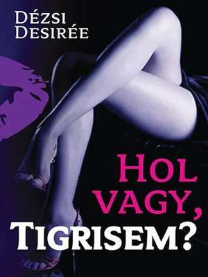Borító: Hol vagy, Tigrisem?